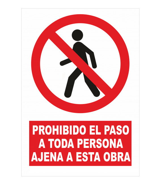 CARTEL PROHIBIDO EL PASO A TODA PERSONA AJENA