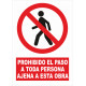 CARTEL PROHIBIDO EL PASO A TODA PERSONA AJENA