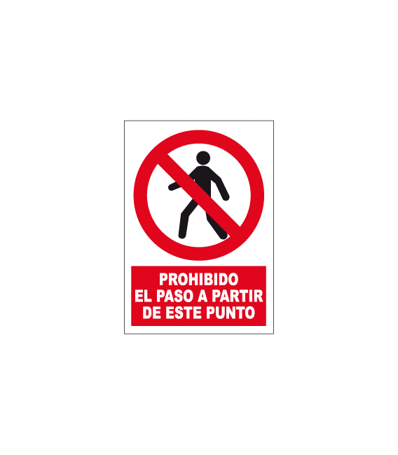 CARTEL PROHIBIDO EL PASO A PARTIR DE ESTE PUNTO