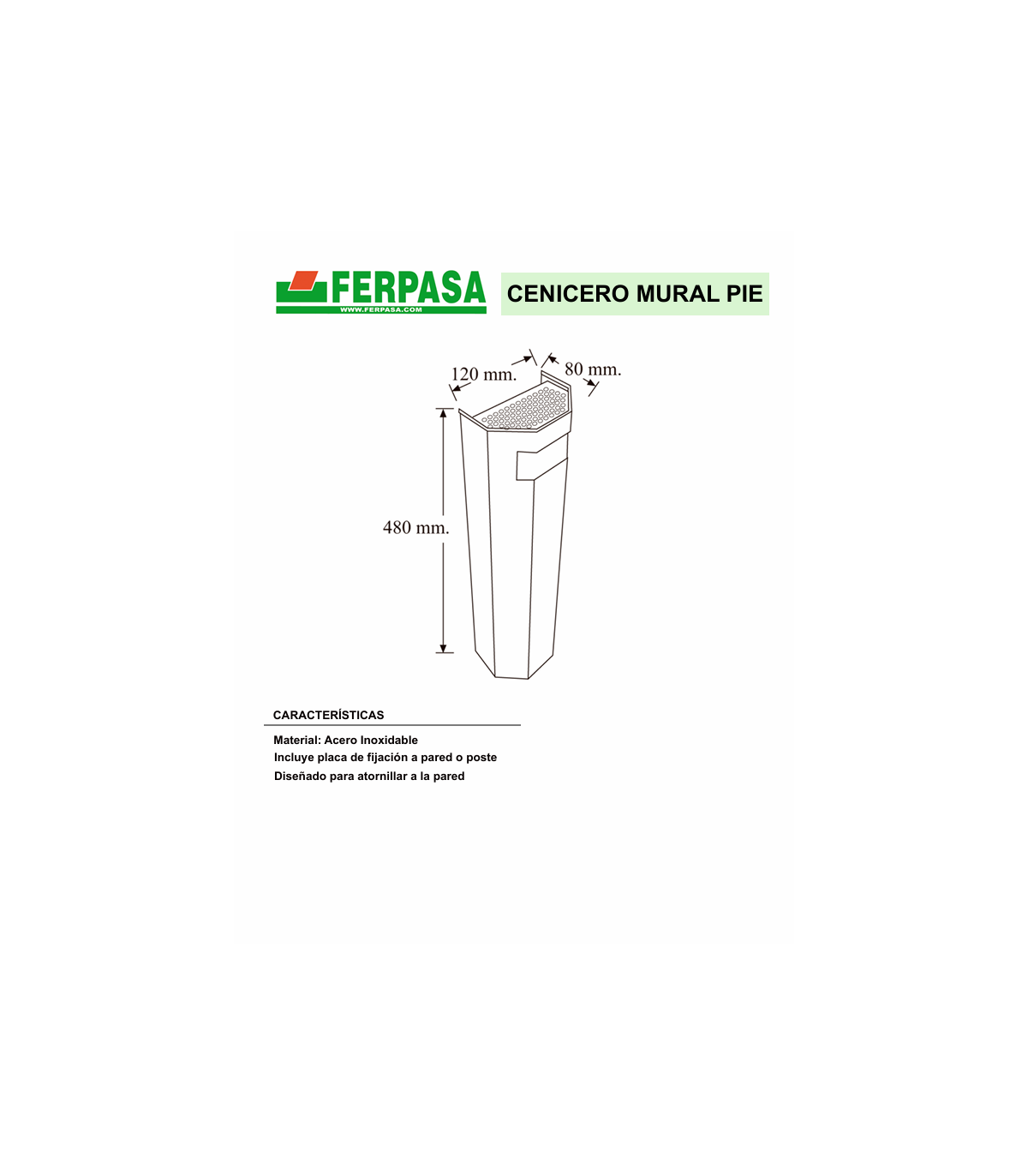 CENICERO PARED ACERO INOX. REFORZADO (48X12X8)