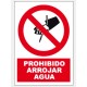 CARTEL Nº 3036 – PROHIBIDO ARROJAR AGUA 29,7X21 CM